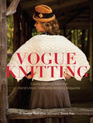 Vogue Knitting: Classic Patterns from the World... 0847836800 Book Cover