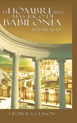 El Hombre Mas Rico de Babilonia [Spanish] 9229901660 Book Cover
