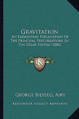 Gravitation: An Elementary Explanation Of The P... 116416466X Book Cover