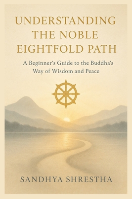 Understanding the Noble Eightfold Path B0FXMMGGTM Book Cover