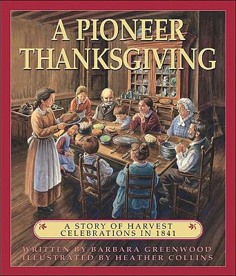 Pioneer Thanksgiving: A Story of Harvest Celebr... 0613221818 Book Cover