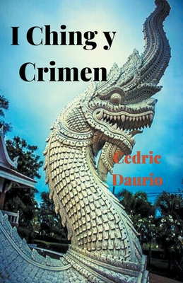 I Ching y Crimen [Spanish] 1393083846 Book Cover