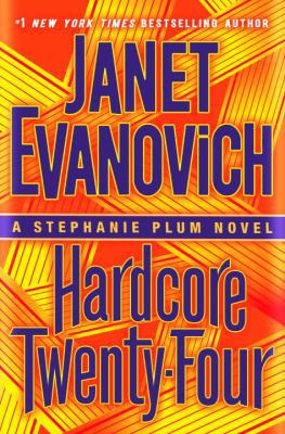 Hardcore Twenty-Four: A Stephanie Plum Novel 0399179194 Book Cover