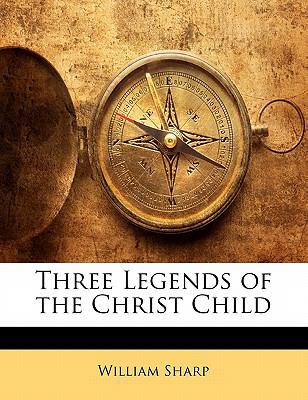 Three Legends of the Christ Child 1141831112 Book Cover