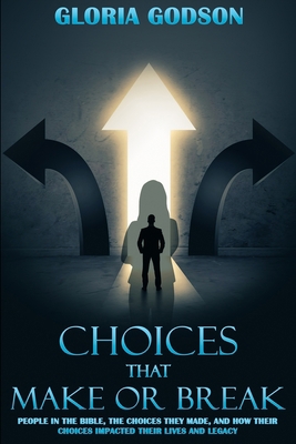 Choices That Make or Break 819511220X Book Cover
