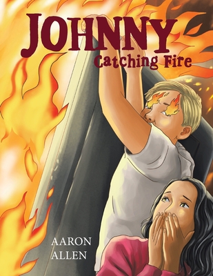 Johnny: Catching Fire 1664139540 Book Cover