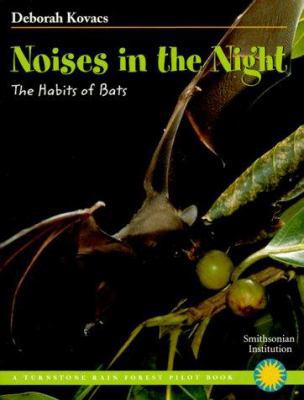 Noises in the Night: The Habits of Bats 0739822276 Book Cover