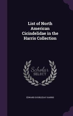 List of North American Cicindelidae in the Harr... 135777706X Book Cover