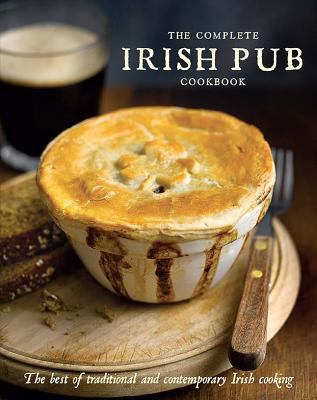 The Complete Irish Pub Cookbook: The Best of Tr... 1445467887 Book Cover
