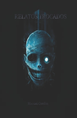 Relatos Trocados [Spanish] B0BQ9RQVPH Book Cover