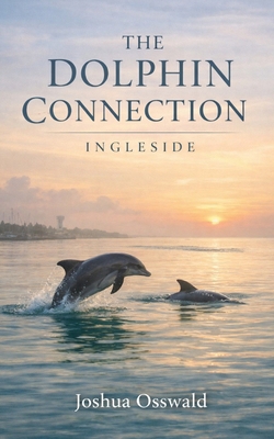 Dolphin Connection Ingleside B0GKSVHMT1 Book Cover