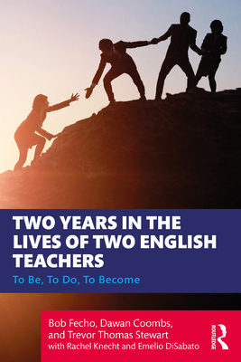 Two Years in the Lives of Two English Teachers:... 1032461187 Book Cover