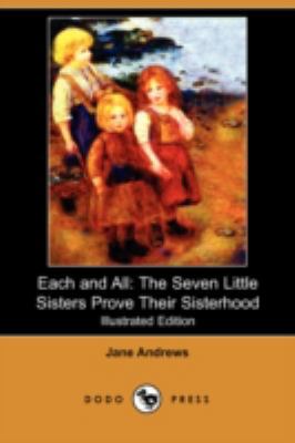 Each and All: The Seven Little Sisters Prove Th... 1409909050 Book Cover