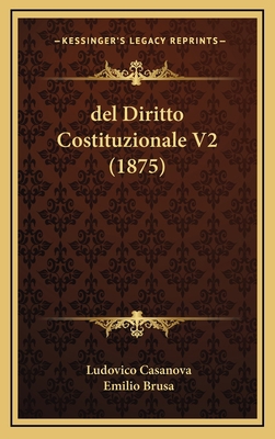 del Diritto Costituzionale V2 (1875) [Italian] 1167941438 Book Cover