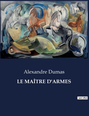 Le Maître d'Armes [French] B0CKYHJ7TD Book Cover