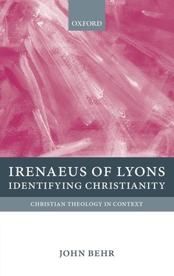 Irenaeus of Lyons: Identifying Christianity 019921462X Book Cover
