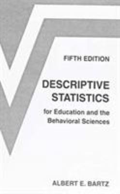 Descriptive Statistics for Education and the Be... 0023064447 Book Cover