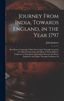 Journey From India, Towards England, in the Yea... 1018365699 Book Cover