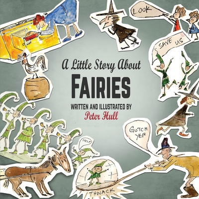 A Little Story About Fairies 1910832758 Book Cover
