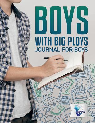 Boys with Big Ploys Journal for Boys 1645212114 Book Cover
