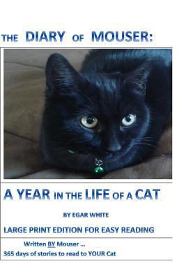 Diary of Mouser: A Year in the Life of a Cat LA... 1530138868 Book Cover