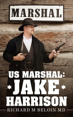 Us Marshal: Jake Harrison 172834543X Book Cover