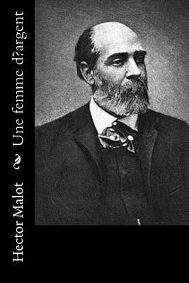 Une femme d?argent [French] 153041072X Book Cover