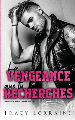 La Vengeance Que Tu Recherches [French] 191495050X Book Cover