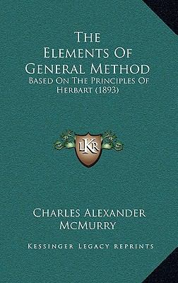 The Elements of General Method: Based on the Pr... 1165192373 Book Cover
