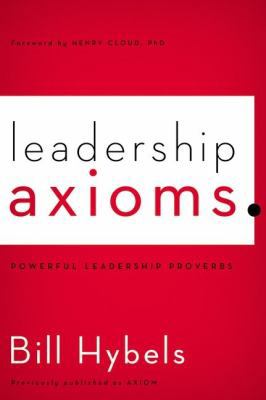 Leadership Axioms: Powerful Leadership Proverbs 0310495962 Book Cover