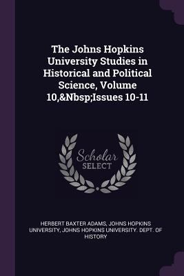 The Johns Hopkins University Studies in Histori... 1377377482 Book Cover