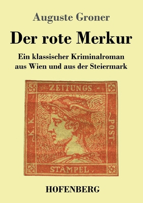Der rote Merkur: Ein klassischer Kriminalroman ... [German] 3743741083 Book Cover