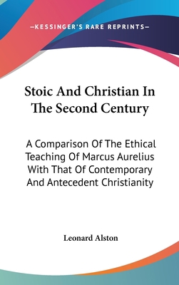 Stoic And Christian In The Second Century: A Co... 0548152179 Book Cover