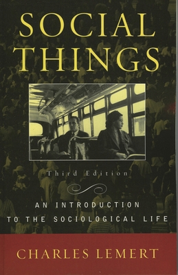 Social Things: An Introduction to the Sociologi... 0742535487 Book Cover