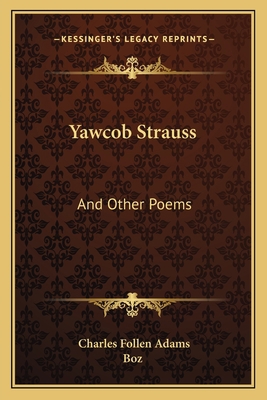 Yawcob Strauss: And Other Poems 1163783978 Book Cover