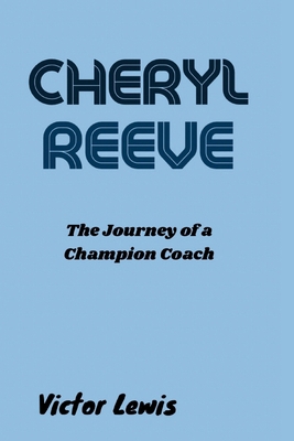 Cheryl Reeve: The Journey of a Champion Coach            Book Cover