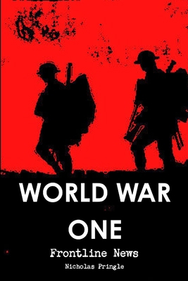 World War One - Frontline News 1291554831 Book Cover