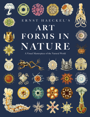Ernst Haeckel's Art Forms in Nature: A Visual M... 1528773136 Book Cover