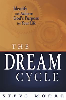 The Dream Cycle: Identify and Achieve God's Pur... 0898273951 Book Cover