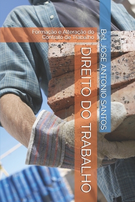 Direito Do Trabalho: Formação e Alteração do Co... [Portuguese] 1675848394 Book Cover