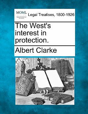 The West's Interest in Protection. 1240073534 Book Cover