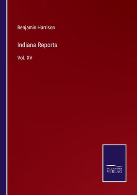 Indiana Reports: Vol. XV 3375066600 Book Cover