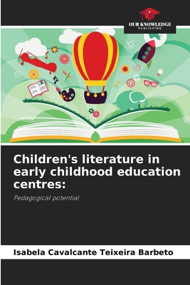 Children's literature in early childhood educat... 6208124255 Book Cover