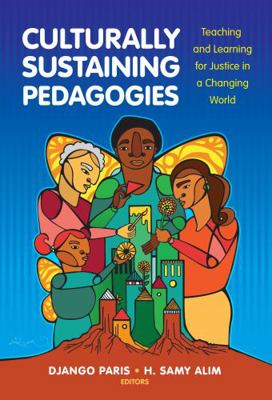 Culturally Sustaining Pedagogies: Teaching and ... 0807758337 Book Cover