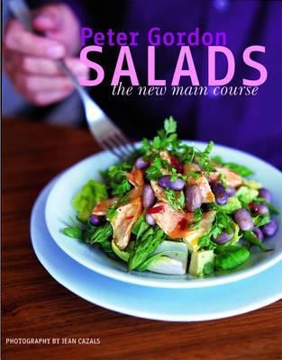 Salads: The New Main Course. Peter Gordon 1844002861 Book Cover