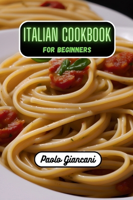 Italian Cookbook for Beginners B0BRWR4HYH Book Cover
