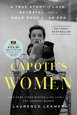 Capote's Women: A True Story of Love, Betrayal,... 0593328108 Book Cover