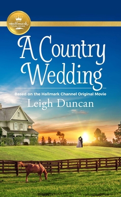 A Country Wedding: Based on a Hallmark Channel ... 1952210488 Book Cover