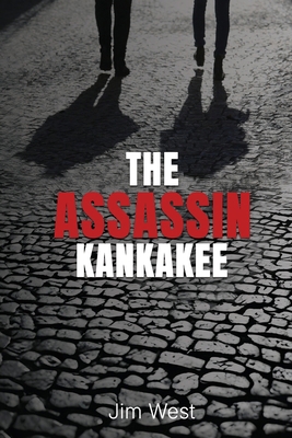 The Assassin Kankakee 1970399236 Book Cover