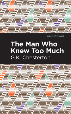 The Man Who Knew Too Much 1513206419 Book Cover